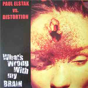 Paul Elstak vs. Distortion - Copkillaz / What's Wrong With My Brain download free Paul Elstak vs. Distortion - Copkillaz / What's Wrong With My Brain download mp3 flac