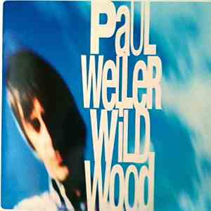 Paul Weller - Wild Wood download free