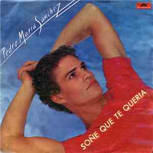 Pedro María Sánchez - Soñe Que Te Queria download free