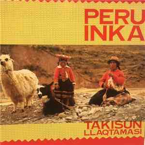 Peru Inka - Takisun Llaqtamasi download free Peru Inka - Takisun Llaqtamasi download mp3 flac