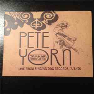 Pete Yorn - You & Me Acoustic - Live From Singing Dog Records, 7/6/06 download free Pete Yorn - You & Me Acoustic - Live From Singing Dog Records, 7/6/06 download mp3 flac