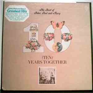 Peter, Paul & Mary - Ten Years Together - The Best Of Peter, Paul, And Mary download mp3 flac