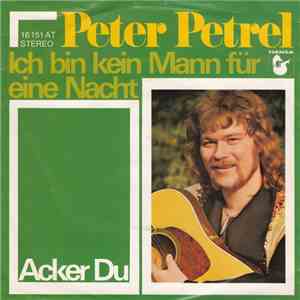 Peter Petrel - Ich Bin Kein Mann Für Eine Nacht download free Peter Petrel - Ich Bin Kein Mann Für Eine Nacht download mp3 flac