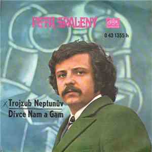 Petr Spálený - Trojzub Neptunův / Dívce Nam A Gam download free Petr Spálený - Trojzub Neptunův / Dívce Nam A Gam download mp3 flac