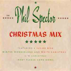 Phil Spector - The Phil Spector Christmas Mix download mp3 flac