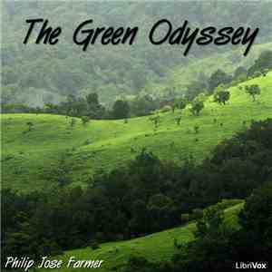 Philip Jose Farmer - The Green Odyssey download free Philip Jose Farmer - The Green Odyssey download mp3 flac