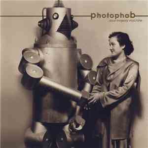 Photophob - Your Majesty Machine download mp3 flac