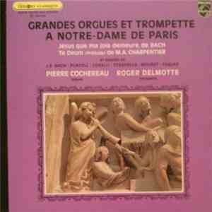 Pierre Cochereau - Roger Delmotte - Grandes Orgues Et Trompette À Notre-Dame De Paris download mp3 flac