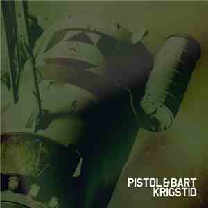 Pistol & Bart - Krigstid (Featuring Rissimo] download free