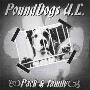 PoundDogs U.L. - Pack & Family download free PoundDogs U.L. - Pack & Family download mp3 flac