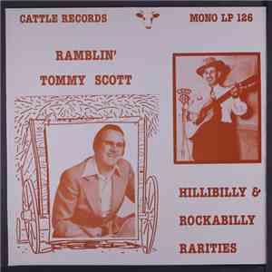 Ramblin' Tommy Scott - Hillbilly And Rockabilly Rarities download free Ramblin' Tommy Scott - Hillbilly And Rockabilly Rarities download mp3 flac
