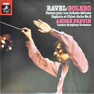 Ravel, André Previn, London Symphony Orchestra - Bolero / Pavane Pour Une Infante Défunte / Daphnis Et Chloé-Suite No. 2 download free Ravel, André Previn, London Symphony Orchestra - Bolero / Pavane Pour Une Infante Défunte / Daphnis Et Chloé-Suite No. 2 download mp3 flac