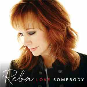 Reba - Love Somebody download mp3 flac