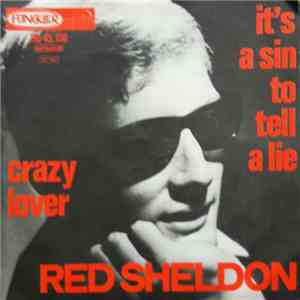 Red Sheldon - It's A Sin To Tell A Lie / Crazy Lover download mp3 flac