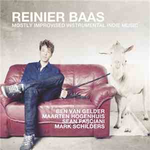 Reinier Baas - Mostly Improvised Instrumental Indie Music download mp3 flac