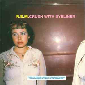 R.E.M. - Crush With Eyeliner download mp3 flac