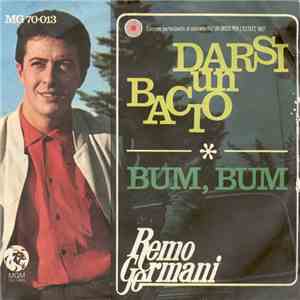 Remo Germani - Darsi Un Bacio / Bum, Bum download free