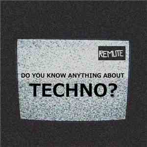 Remute - Do You Know Anything About Techno? download mp3 flac