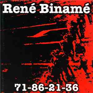 René Binamé - 71-86-21-36 download mp3 flac