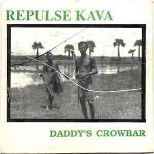 Repulse Kava - Daddy's Crowbar download free