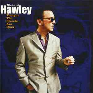 Richard Hawley - Tonight The Streets Are Ours download free Richard Hawley - Tonight The Streets Are Ours download mp3 flac