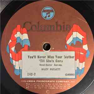 Riley Puckett - You'll Never Miss Your Mother 'Till She's Gone / Just As The Sun Went Down download mp3 flac