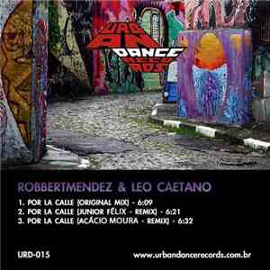 Robbert Mendez & Leo Caetano - Por La Calle download free