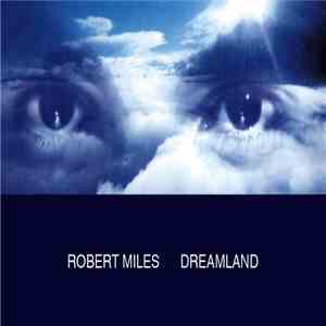 Robert Miles - Dreamland download mp3 flac