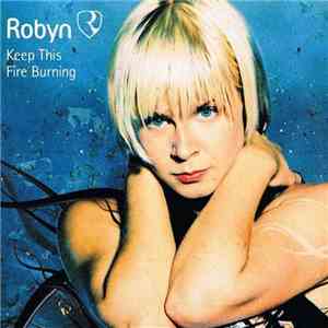 Robyn - Keep This Fire Burning download mp3 flac