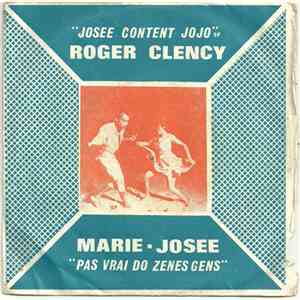 Roger Clency & Marie-Josée - Josée Content Jojo / Pas Vrai Do Zenes Gens download mp3 flac