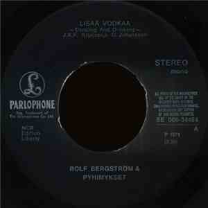 Rolf Bergström & Pyhimykset - Lisää Vodkaa / Pikkusievä download mp3 flac