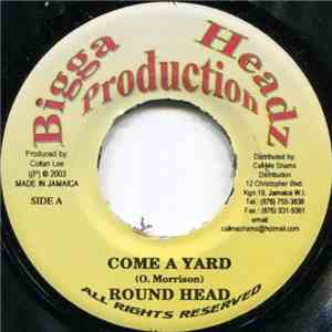 Round Head / Greg Spice - Come A Yard / Gangsta Party download mp3 flac