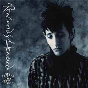 Rowland S. Howard - Six Strings That Drew Blood download mp3 flac