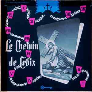 R.P. Vincent Colozza S.J., Chorale Radio Sacré-Coeur - Le Chemin de Croix / Le Chapelet download free R.P. Vincent Colozza S.J., Chorale Radio Sacré-Coeur - Le Chemin de Croix / Le Chapelet download mp3 flac