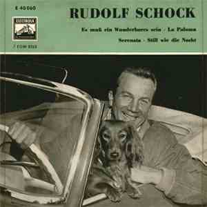 Rudolf Schock - Es Muss Ein Wunderbares Sein / La Paloma / Serenata / Still Wie Die Nacht download mp3 flac