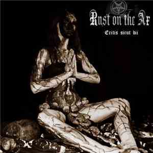 Rust On The Ax - Eritis sicut dii download free Rust On The Ax - Eritis sicut dii download mp3 flac