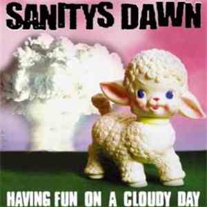 Sanitys Dawn / Wadge - Having Fun On A Cloudy Day / Untitled download mp3 flac