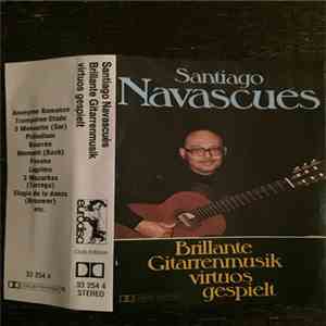 Santiago Navascués - Brillante Gitarrenmusik virtuos gespielt download free Santiago Navascués - Brillante Gitarrenmusik virtuos gespielt download mp3 flac