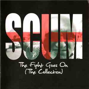 Scum  - The Fight Goes On (The Collection) download mp3 flac