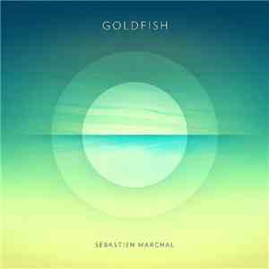 Sebastien Marchal - Goldfish download mp3 flac