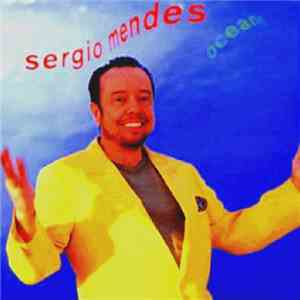 Sergio Mendes - Oceano download free