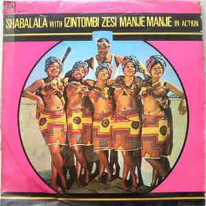Shabalala with Izintombi Zesi Manje Manje - In Action download mp3 flac