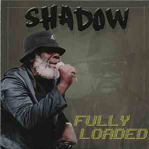 Shadow  - Fully Loaded download mp3 flac