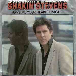 Shakin' Stevens - Give Me Your Heart Tonight download free Shakin' Stevens - Give Me Your Heart Tonight download mp3 flac