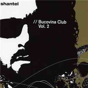 Shantel - Bucovina Club Vol. 2 download free Shantel - Bucovina Club Vol. 2 download mp3 flac
