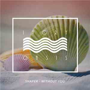 Shaper - Without You download mp3 flac