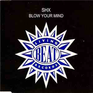 SHX - Blow Your Mind download mp3 flac