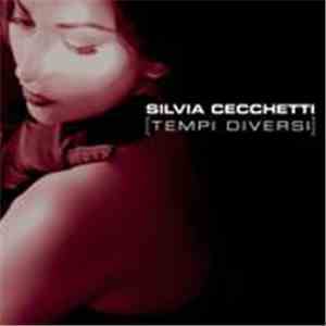 Silvia Cecchetti - Tempi Diversi download mp3 flac