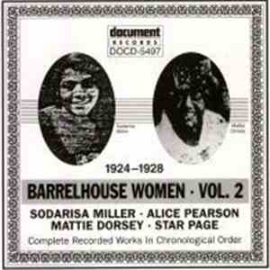 Sodarisa Miller, Alice Pearson, Star Page, Mattie Dorsey - Barrelhouse Women, Vol. 2: Complete Recorded Works In Chronological Order download mp3 flac