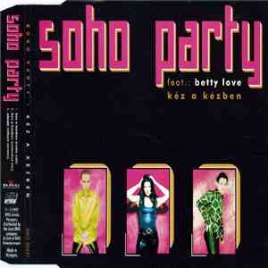 Soho Party Feat. Betty Love - Kéz A Kézben download mp3 flac